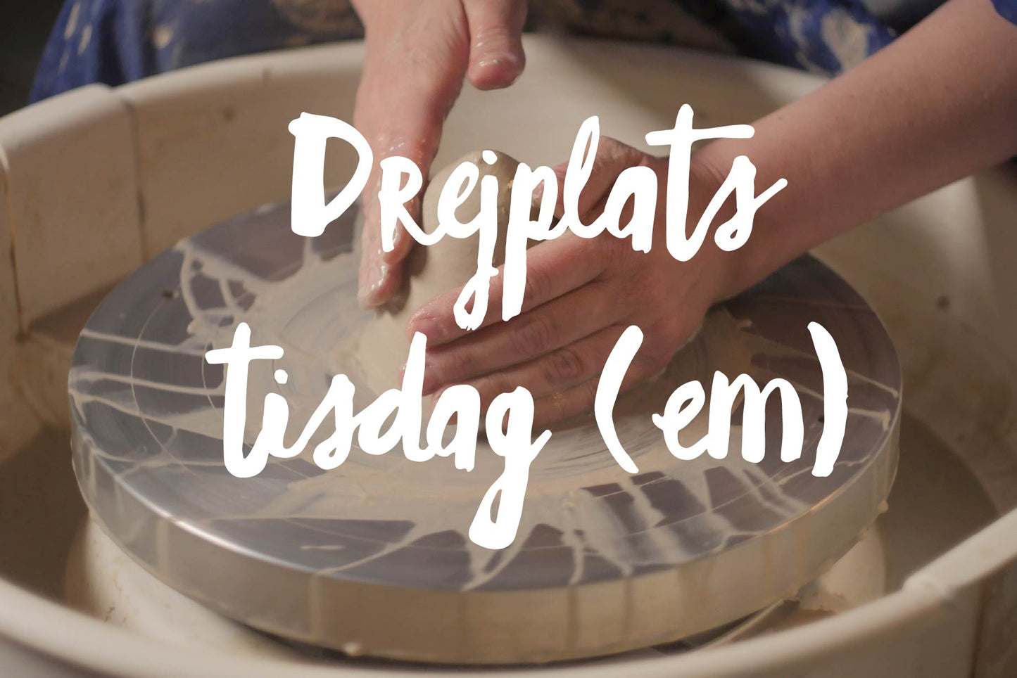Drejplats tisdag (eftermiddag)