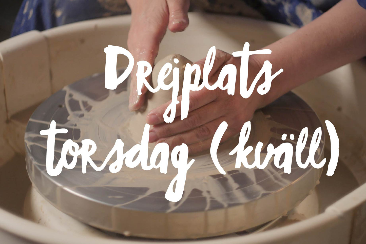 Drejplats torsdag (kväll)