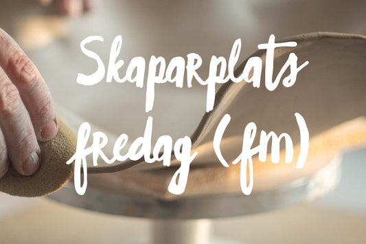 Skaparplats fredag (förmiddag)